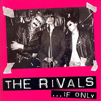 Rivals (GBR) - ...If Only (1978-1980)