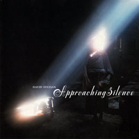 David Sylvian - Approaching Silence (Remastered 2006)