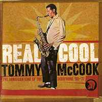 McCook, Tommy - Real Cool: The Jamaican King of The Saxophone '66-'77 (CD 1)