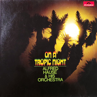 Hause, Alfred - On a tropic Night (En una Noche tropical) (LP)
