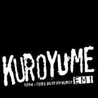 Kuroyume - EMI 1994-1998 Best Or Worst Soft Disk (CD 2)