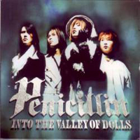 Penicillin - Into The Valley Of Dolls