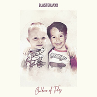 Blasterjaxx - Children Of Today (Single)