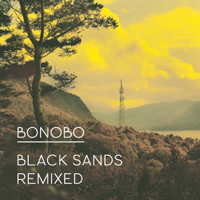 Bonobo - Black Sands Remixed (CD 1: Remixed)