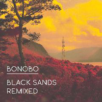 Bonobo - Black Sands Remixed (CD 3: Reminimixed)