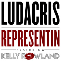 Ludacris - Representin' (feat. Kelly Rowland)