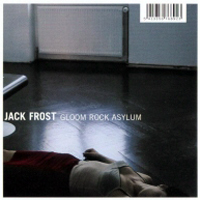 Jack Frost (AUT) - Gloom Rock Asylum