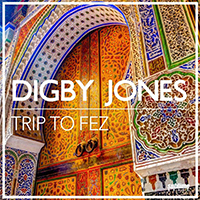 Digby, Jones - Trip To Fez (Single)