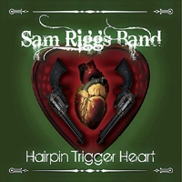 Riggs, Sam - Hairpin Trigger Heart (EP)