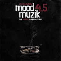 Joe Budden - Mood Muzik 4.5 The Worst Is Yet To Come (CD 1)