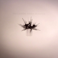 Cathode Terror Secretion - Spectre Of History's Design