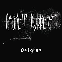 Casket Robbery - Casket Robbery Origins: The Original Unreleased Demos