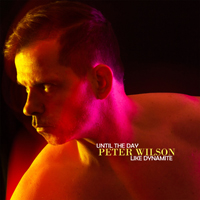 Wilson, Peter (AUS) - Like Dynamite / Until the Day (Single)
