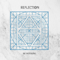 Reflection (ARG) - Be Nothing (EP)