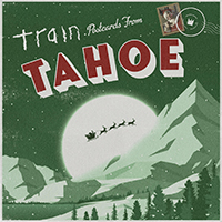 Train (USA) - Postcards From Tahoe