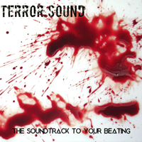 Terror Sound - The Soundtrack To Your Beating