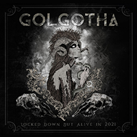 Golgotha (ESP) - Locked Down but Alive in 2021