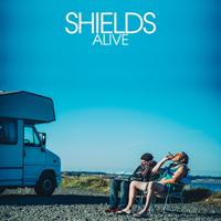 Shields - Alive (Single)
