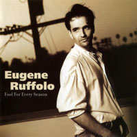 Ruffolo, Eugene - Fool For Every Season