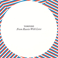 Torpedo - From Russia With Love (Single)