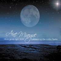 Áine Minogue - Close Your Eyes, Love: Lullabies Of The Celtic Lands