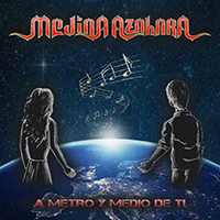 Medina Azahara - A Metro Y Medio De Ti (Single)