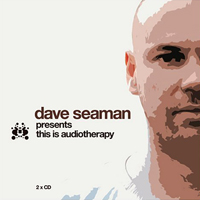 Various Artists [Soft] - Dave Seaman Presents: This Is Audiotherapy (Mixed By Dave Seaman)(CD 2)