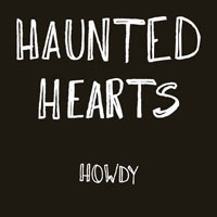 Haunted Hearts - Howdy