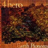 4Hero - Earth Pioneers (Single)