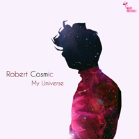 Robert Cosmic - My Universe