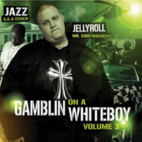 Jelly Roll - Gamblin On A White Boy, Vol. 3