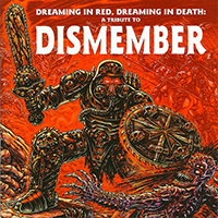 Various Artists [Hard] - Dreaming in Red, Dreaming in Death: A Tribute to Dismember