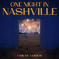 Cheat Codes - One Night In Nashville