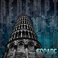 Redemption Draweth Nigh - The Escape