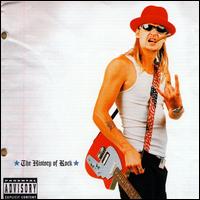 Kid Rock - History of Rock