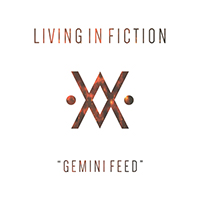 Living In Fiction - Gemini Feed (Single)