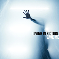 Living In Fiction - Save Me (feat. Classic Jack) (Single)