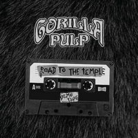 Gorilla Pulp - Road to the Temple