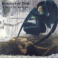 Kognitiv Tod - A Will To Suffer