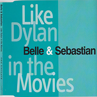Belle & Sebastian - Like Dylan In The Movies (Single)