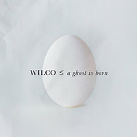 Wilco - A Ghost Is Born (2025 Expanded Edition) (CD 1)