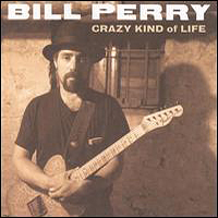 Bill Perry - Crazy Kind Of Life