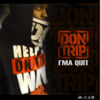 Don Trip - I'ma Quit (Single)