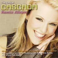 Cascada - The Official Remix Album (CD 1)