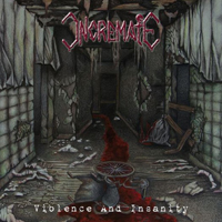 Incremate - Violence And Insanity