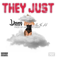 Young Mezzy - They Just (Single)