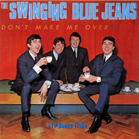 Swinging Blue Jeans - Don't Make Me Over (Remaster 1998)