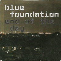 Blue Foundation - End Of The Day (Silence) (Single)