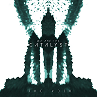 We Are The Catalyst - The Void