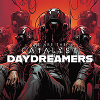 We Are The Catalyst - Daydreamers